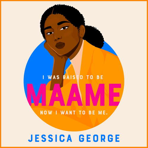 Book cover of Maame: The unique, unfiltered, unforgettable must-read debut of 2023