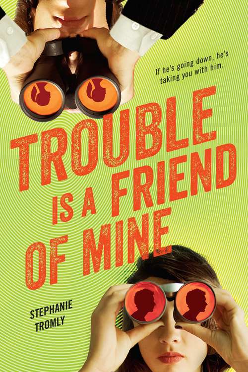 Book cover of Trouble is a Friend of Mine
