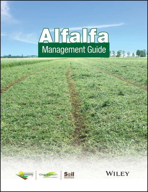 Alfalfa Management Guide (ASA, CSSA, and SSSA Books #152)