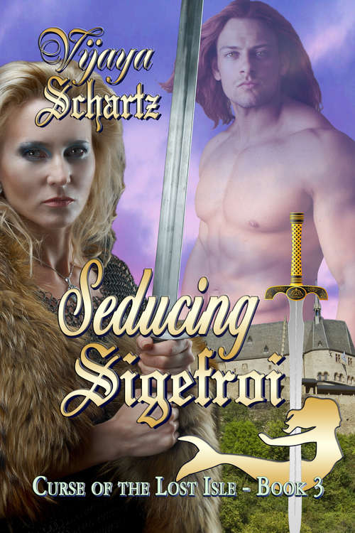 Book cover of Seducing Sigefroi: Curse of the Lost Isle (Curse of the Lost Isle #3)