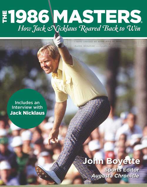 Book cover of 1986 Masters: How Jack Nicklaus Roared Back to Win