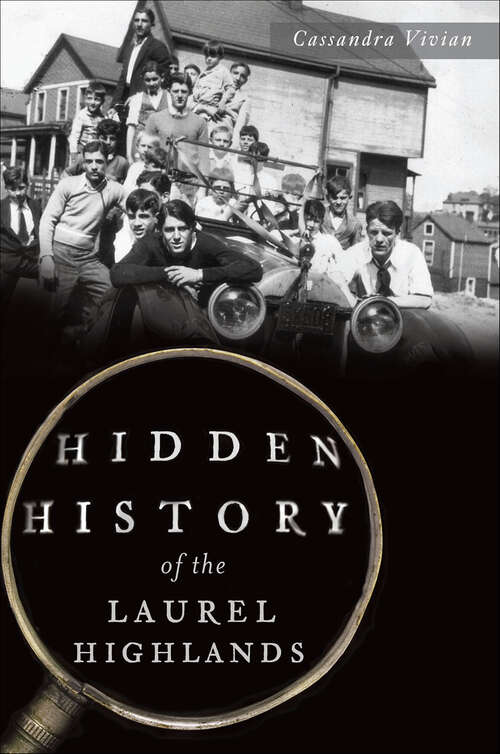 Book cover of Hidden History of the Laurel Highlands (Hidden History)