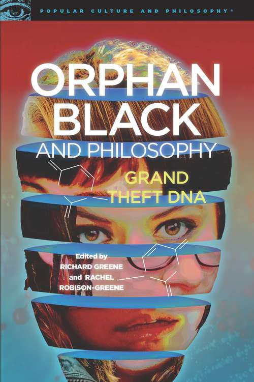 Book cover of Orphan Black and Philosophy
