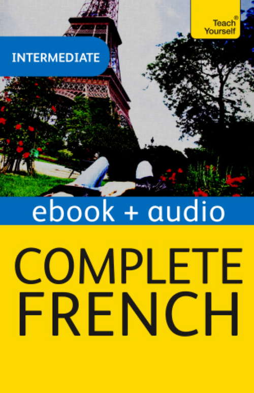 Book cover of Complete French (Learn French with Teach Yourself): Enhanced eBook: New edition