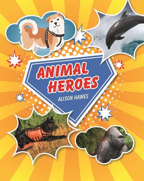 Book cover of Animal Heroes