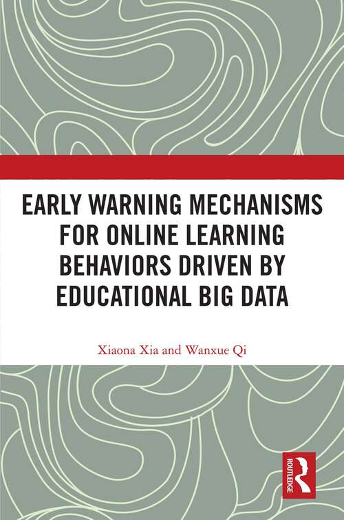 Book cover of Early Warning Mechanisms for Online Learning Behaviors Driven by Educational Big Data