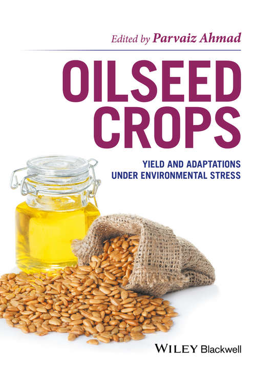 Oilseed Crops: Yield and Adaptations under Environmental Stress