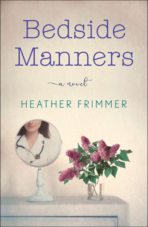 Book cover of Bedside Manners: A Novel