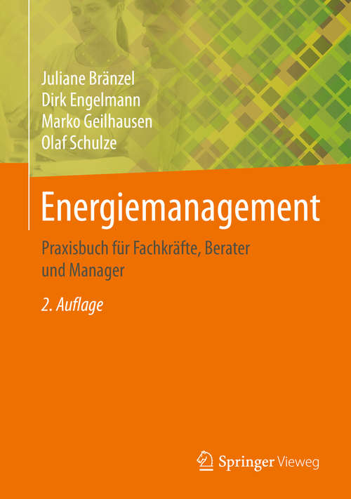 Book cover of Energiemanagement: Praxisbuch für Fachkräfte, Berater und Manager (2. Aufl. 2019)
