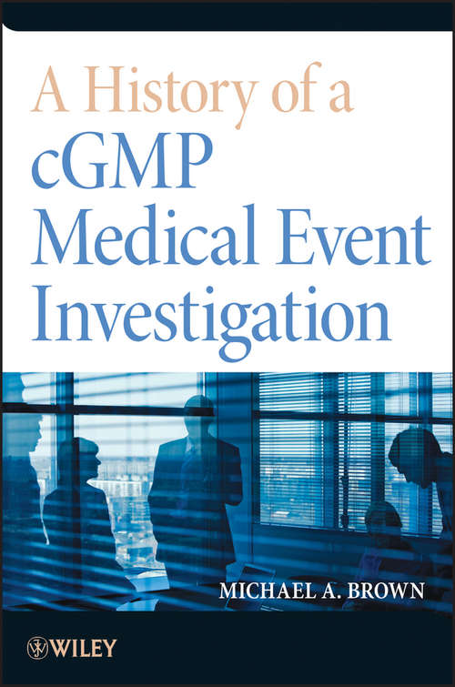 A History of a cGMP Medical Event Investigation