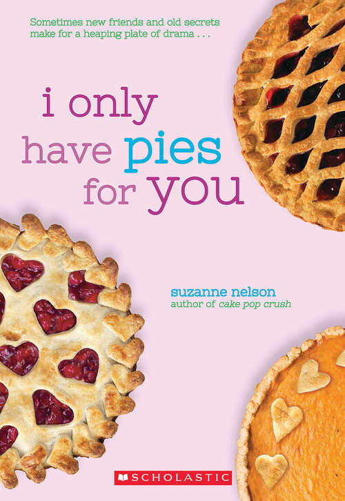 Book cover of I Only Have Pies for You: A Wish Novel (Wish)