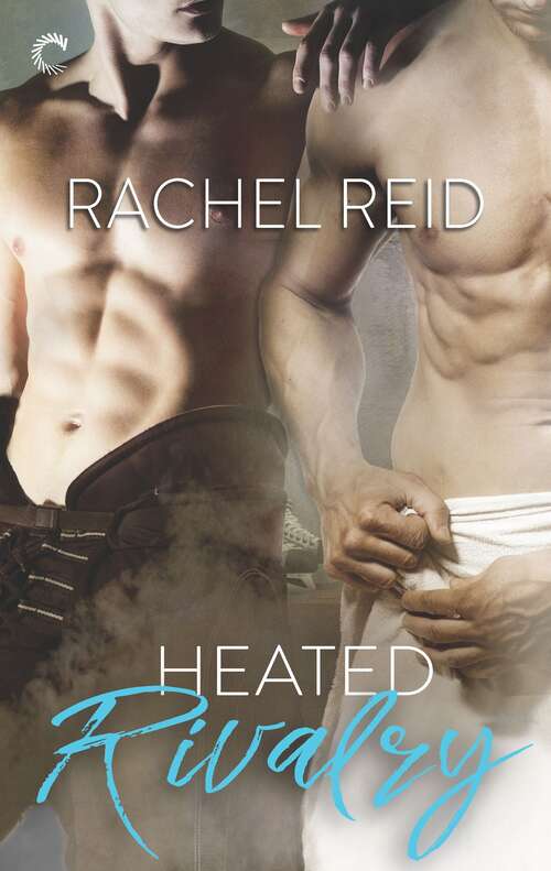 Heated Rivalry: A Gay Sports Romance (Game Changers #2)