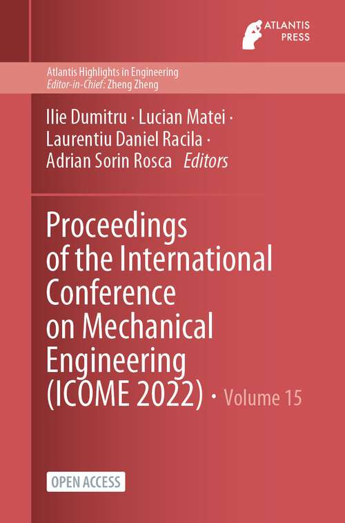 Book cover of Proceedings of the International Conference on Mechanical Engineering (ICOME 2022) (1st ed. 2023) (Atlantis Highlights in Engineering #15)