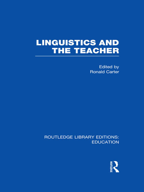 Book cover of Linguistics and the Teacher (Routledge Library Editions: Education)