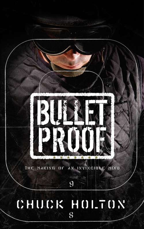 Book cover of Bulletproof: The Making of an Invincible Mind