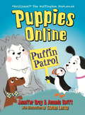 Puppies Online: Puffin Patrol (Puppies Online #2)