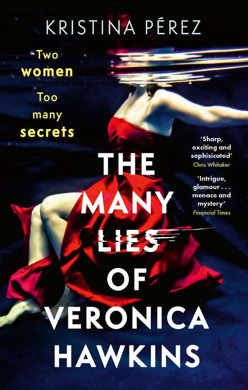 Book cover of The Many Lies of Veronica Hawkins: An addictive and deliciously glamorous thriller with a shocking twist