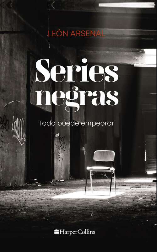 Book cover of Series negras: Todo puede empeorar