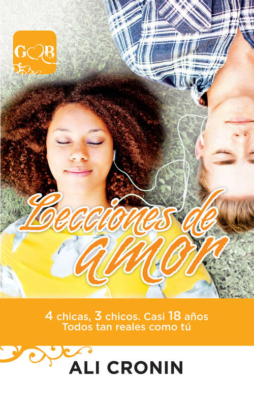 Book cover of Lecciones de amor: 4 chicas, 3 chicos. Casi 18 años. Todos tan reales como tú (Girl Heart Boy 4)