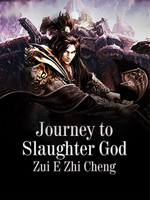 Journey to Slaughter God: Volume 2 (Volume 2 #2)