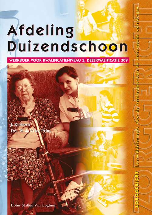 Book cover of Afdeling Duizendschoon: Werkboek voor kwalificatieniveau 3, deelkwalificatie 309 (Zorggericht)