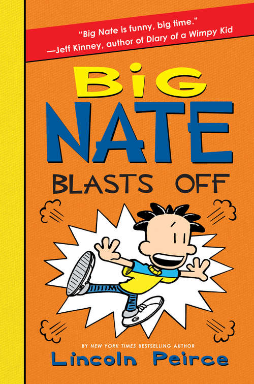 Book cover of Big Nate Blasts Off (Big Nate #8)