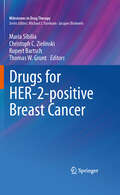 Drugs for HER-2-positive Breast Cancer