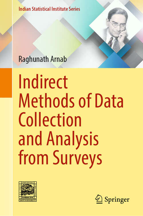 Book cover of Indirect Methods of Data Collection and Analysis from Surveys (Indian Statistical Institute Series)