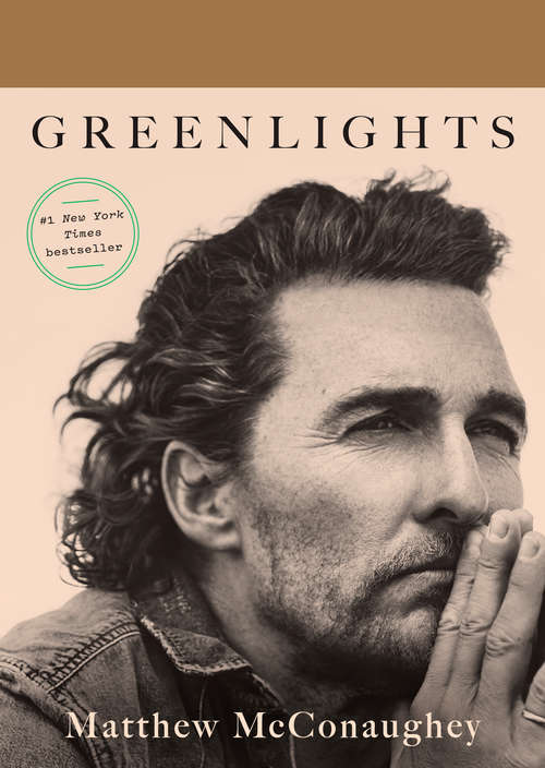 Book cover of Greenlights: Raucous Stories And Outlaw Wisdom From The Academy Award-winning Actor