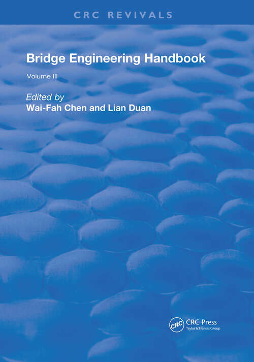 Bridge Engineering Handbook: Volume 3 (Routledge Revivals)