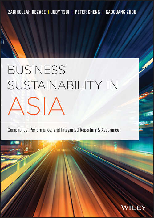 Business Sustainability in Asia: Compliance, Performance, and Integrated Reporting and Assurance