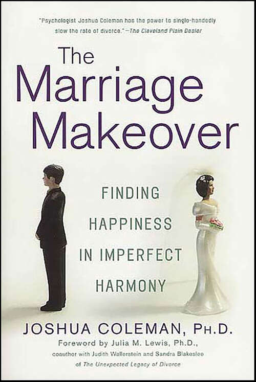 Book cover of The Marriage Makeover: Finding Happiness in Imperfect Harmony