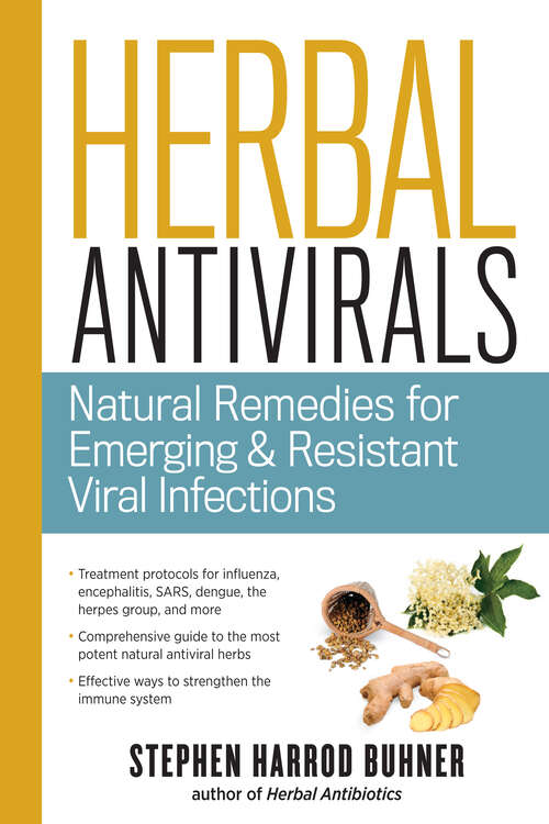 Book cover of Herbal Antivirals: Natural Remedies for Emerging & Resistant Viral Infections (2)