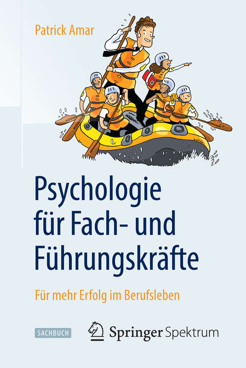 Book cover of Psychologie für Fach- und Führungskräfte: Für mehr Erfolg im Berufsleben