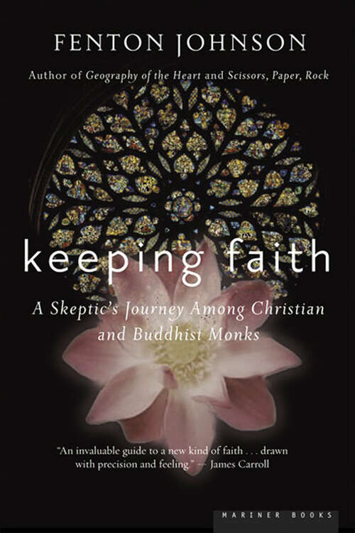 Book cover of Keeping Faith: A Skeptic's Journey Among Christian and Buddhist Monks