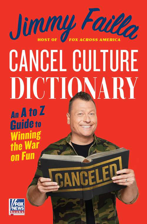 Book cover of Cancel Culture Dictionary: An A to Z Guide to Winning the War on Fun
