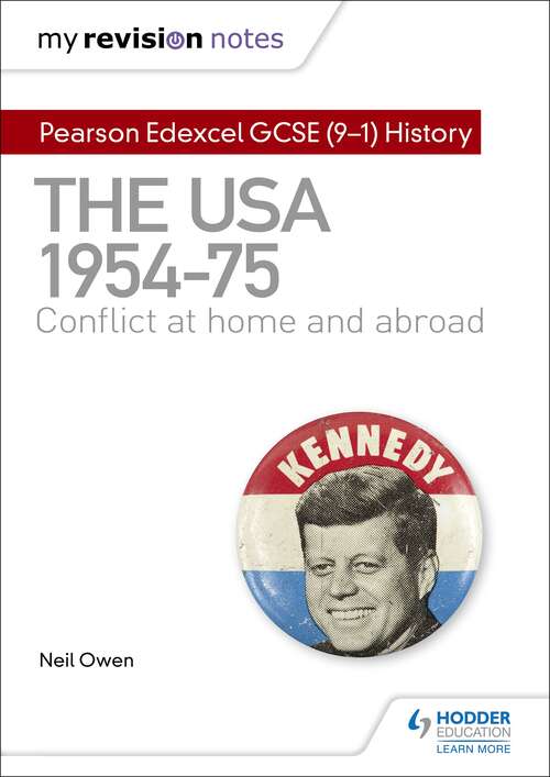 My Revision Notes: Pearson Edexcel GCSE (9-1) History: The USA, 19541975: conflict at home and abroad