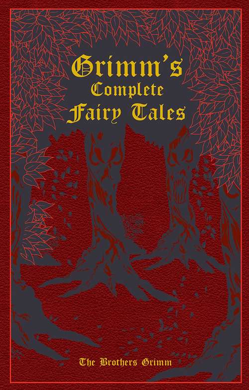 Grimm's Complete Fairy Tales (Leather-bound Classics)