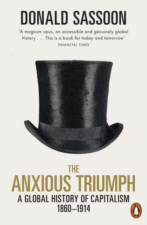 Book cover of The Anxious Triumph: A Global History of Capitalism, 1860-1914