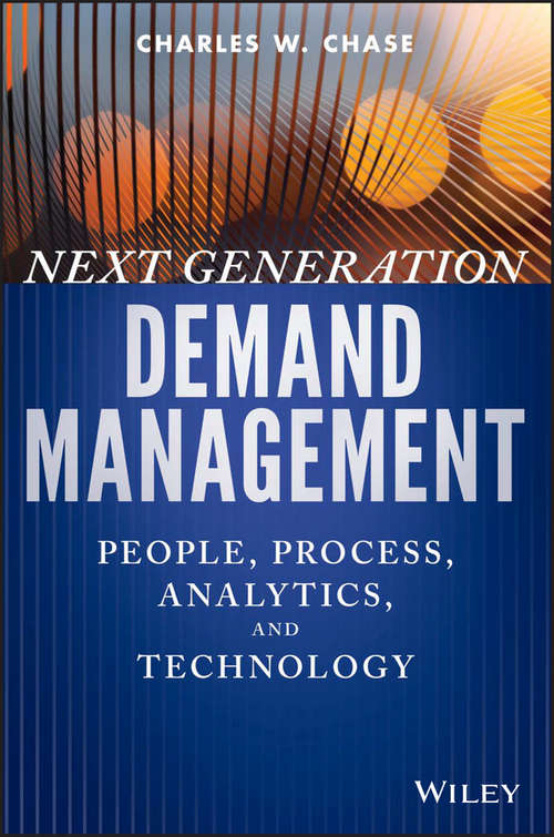 Next Generation Demand Management: People, Process, Analytics, and Technology