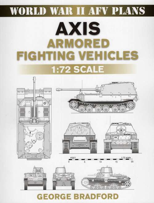 Book cover of Axis Armored Fighting Vehicles (World War II AFV Plans)