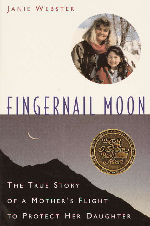 Book cover of Fingernail Moon: The True Story of a Mother's Flight to Protect Her Daughter