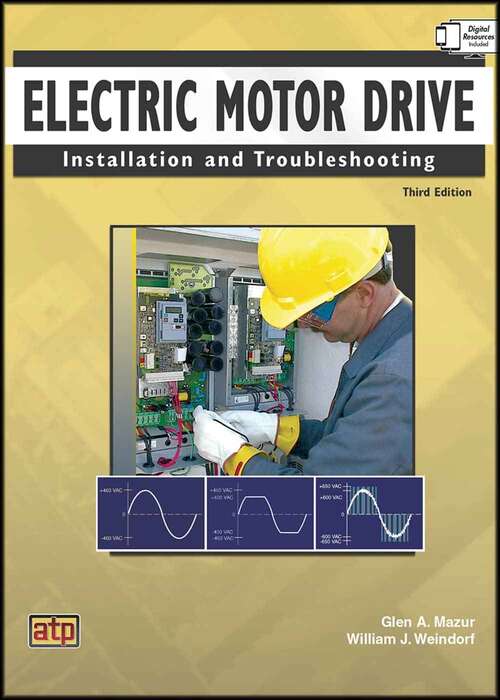 Book cover of Electric Motor Drive Installation and Troubleshooting (Third Edition)