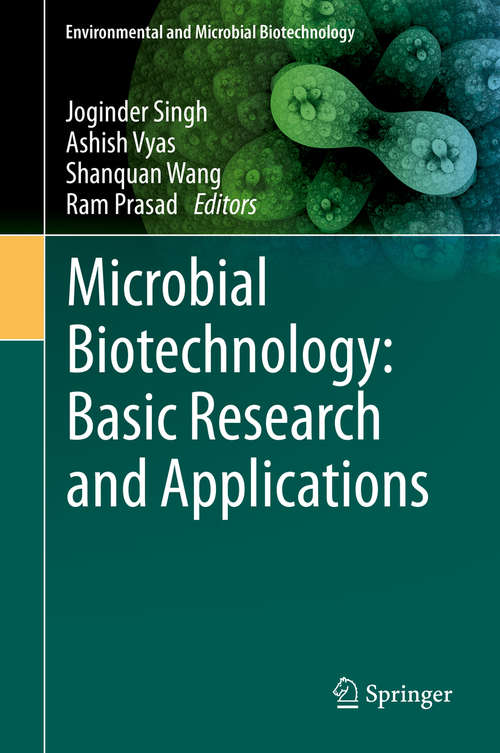 Microbial Biotechnology: Basic Research and Applications (Environmental and Microbial Biotechnology #1)