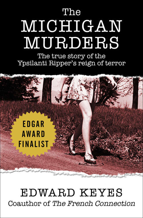 Book cover of The Michigan Murders: The True Story of the Ypsilanti Ripper’s Reign of Terror
