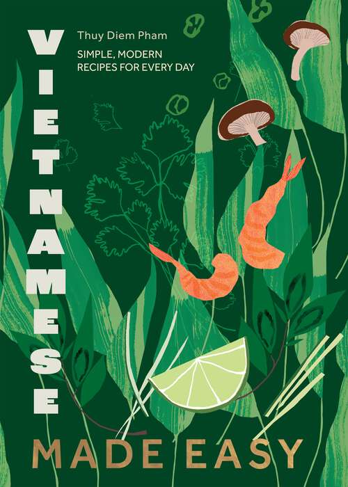 Book cover of Vietnamese Made Easy: Simple, Modern Recipes for Every Day