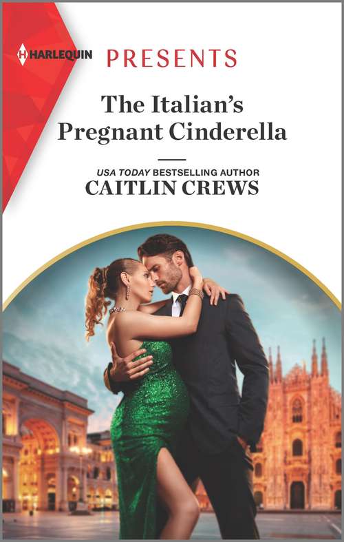 Book cover of The Italian's Pregnant Cinderella: Kidnapped For His Royal Heir / The Italian's Pregnant Cinderella (Original) (Passion in Paradise #8)