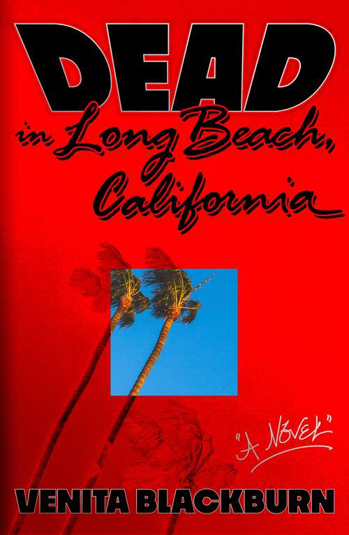 Book cover of Dead in Long Beach, California: A Novel