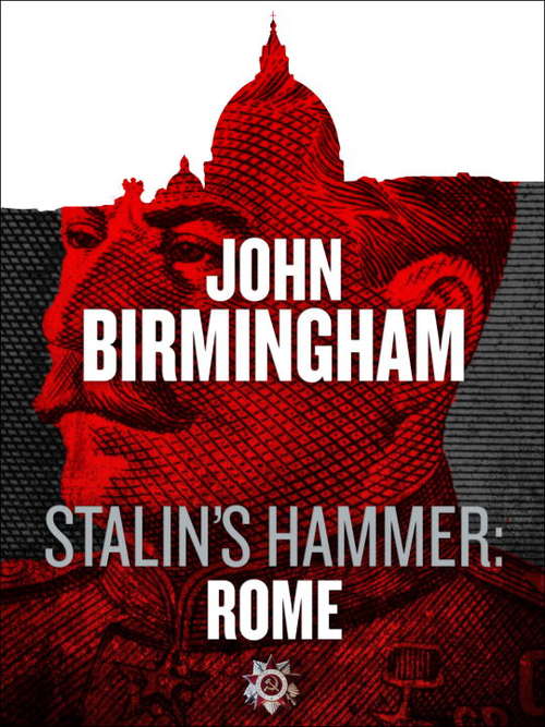 Book cover of Stalin's Hammer: Rome (An Axis of Time Novella)