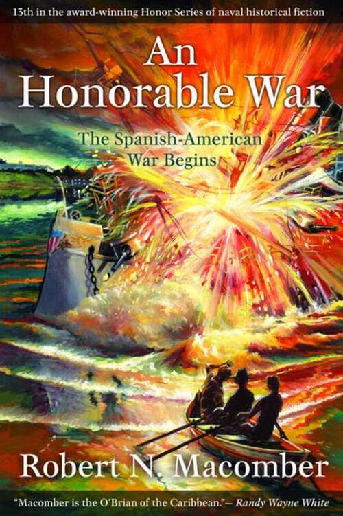 Book cover of Honorable War: The Spanish-American War Begins (Honor Series)